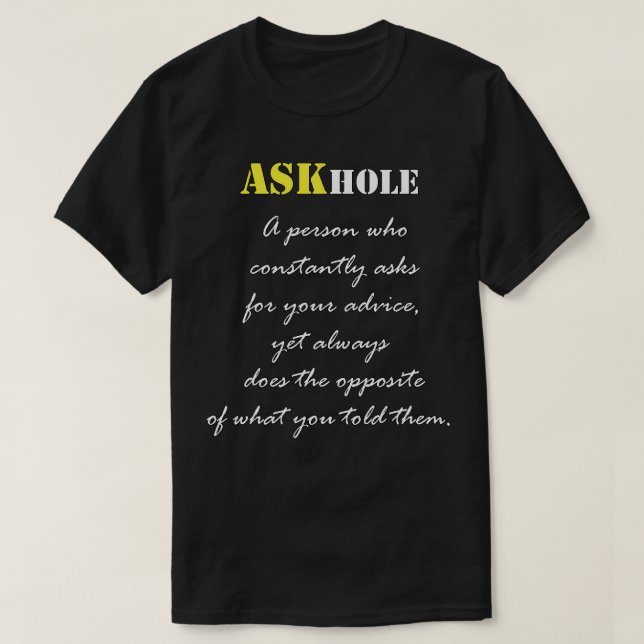 Askhole Funny Definition Sarcastic Zitat T-Shirt (Design vorne)