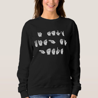 ASL American Sign Language Finger Spell Hands Wome Sweatshirt