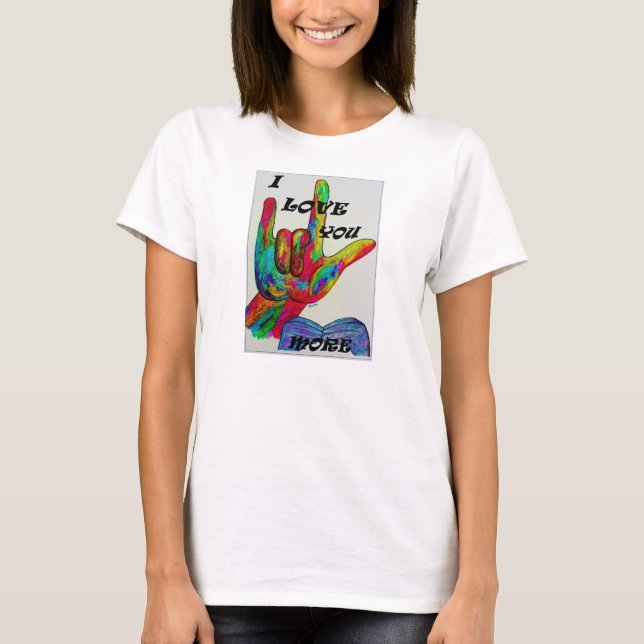 ASL American Sign Language I LIEBE SIE MEHR T-Shirt (Vorderseite)
