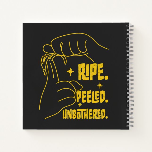 ASL Banana Design - Ripe, Peeled, Unbothered   Notizbuch (Rückseite)
