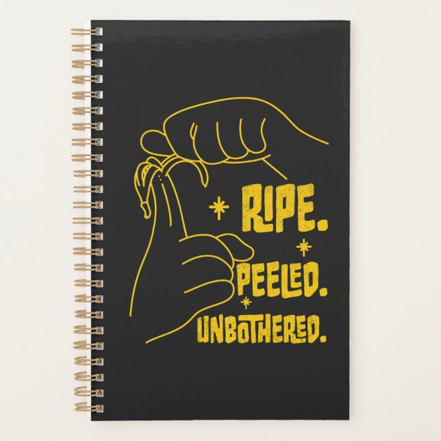 ASL Banana Design - Ripe, Peeled, Unbothered   Planer (Vorderseite)