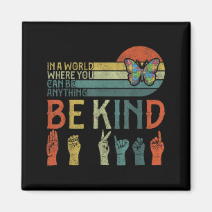 Asl Be Kind Tshirts Au Bewusstsein Schmetterling J Magnet