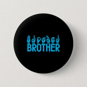 ASL Brother American Sign Language Deaf Awareness Button
