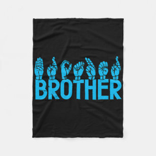 Asl Brother American Sign Language Deaf Awareness Fleecedecke