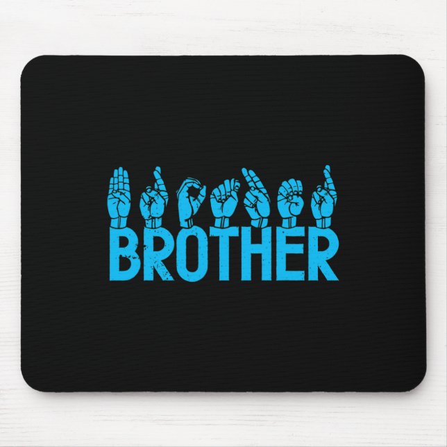 ASL Brother American Sign Language Deaf Awareness Mousepad (Vorne)