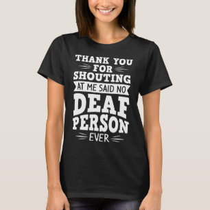 ASL Deaf Awareness Anhörung Verlust und Gebärdensp T-Shirt