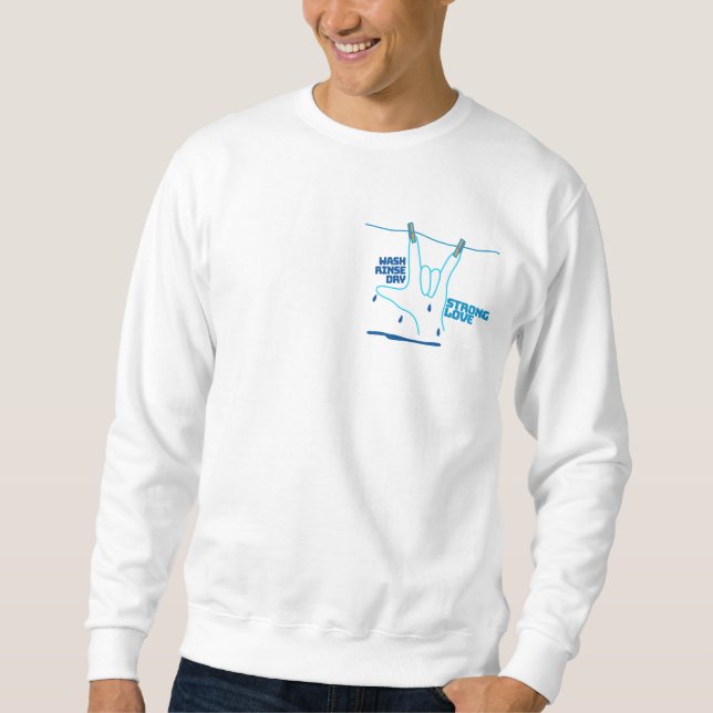 ASL Design - Wash, Rinse, and Dry Love ILY Sweatshirt (Vorderseite)
