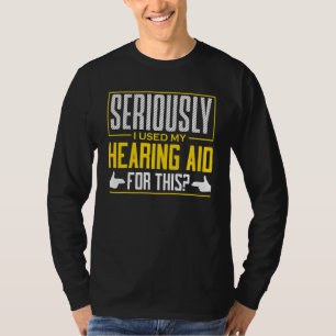 ASL Ernsthaft Hörgerät Gebärdensprache Gehörlosigk T-Shirt