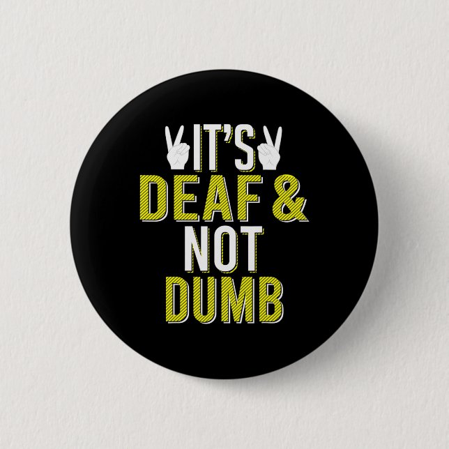 ASL Es ist tot und nicht dumm Sign Language Deaf A Button (Vorderseite)