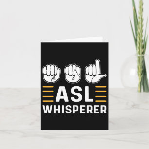 ASL-Flüsterer. ASL-Bewusstsein Hand Gebärdensprach Karte