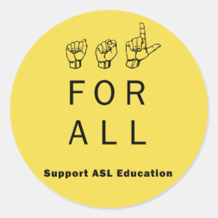 ASL für alle - Unterstützung von ASL-Bildung-Aufkl Runder Aufkleber