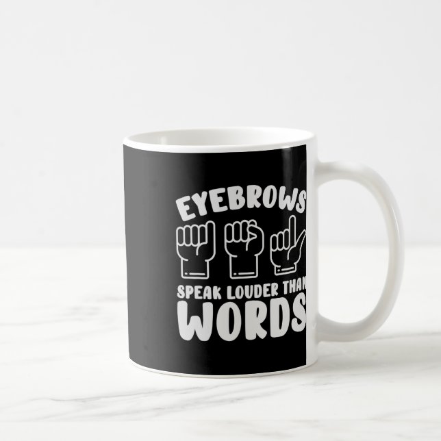Asl-Gebärdensprache Augenbrauen sprechen lauter Wö Kaffeetasse (Rechts)