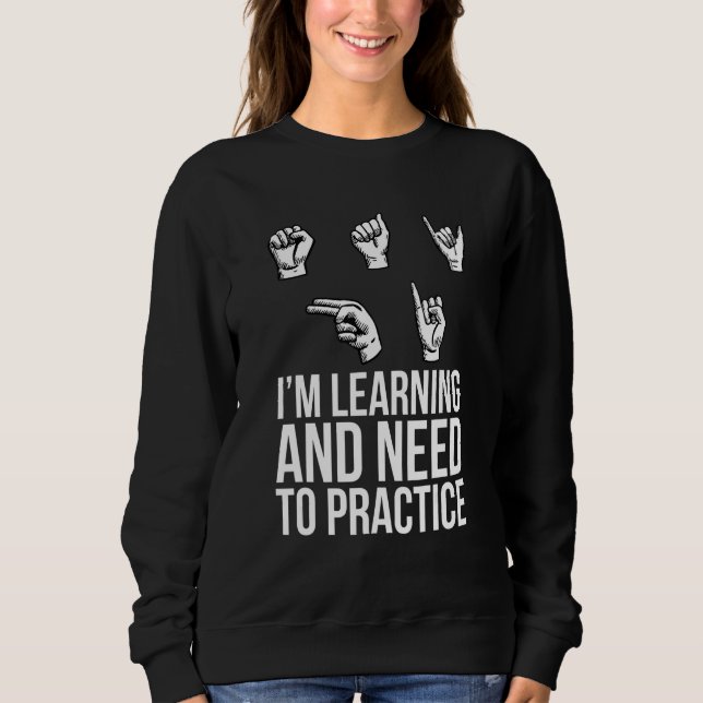 ASL Gebärdensprache Hörverlust Visuelle Sprache Sp Sweatshirt (Vorderseite)