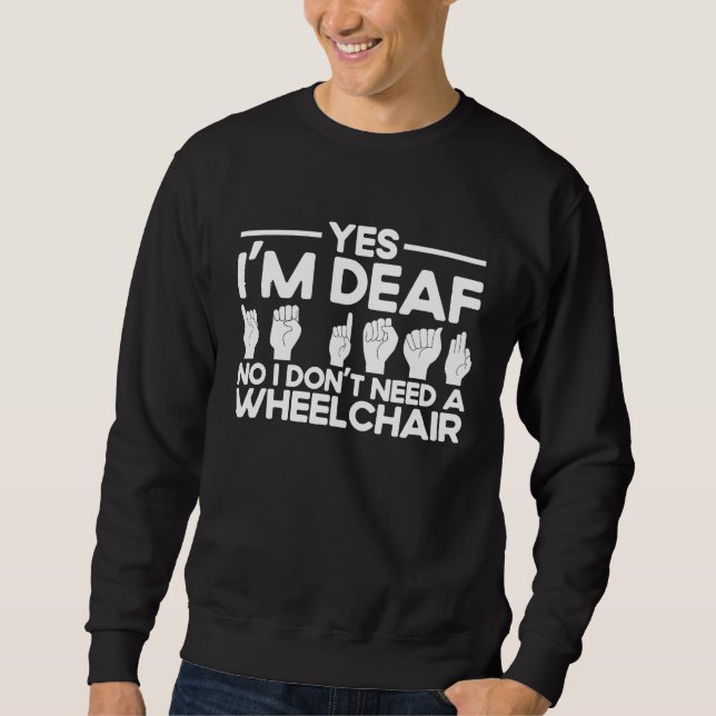 ASL Gebärdensprache Ja, ich bin gehörlos Sweatshirt (Vorderseite)