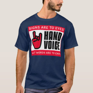 ASL Hand Voice Signes sind für Augen T-Shirt