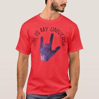 ASl ist mein Universum T-Shirt