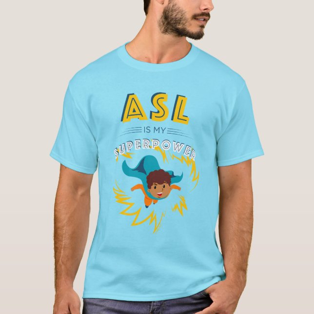 ASL ist meine Supermacht T-Shirt (Vorderseite)