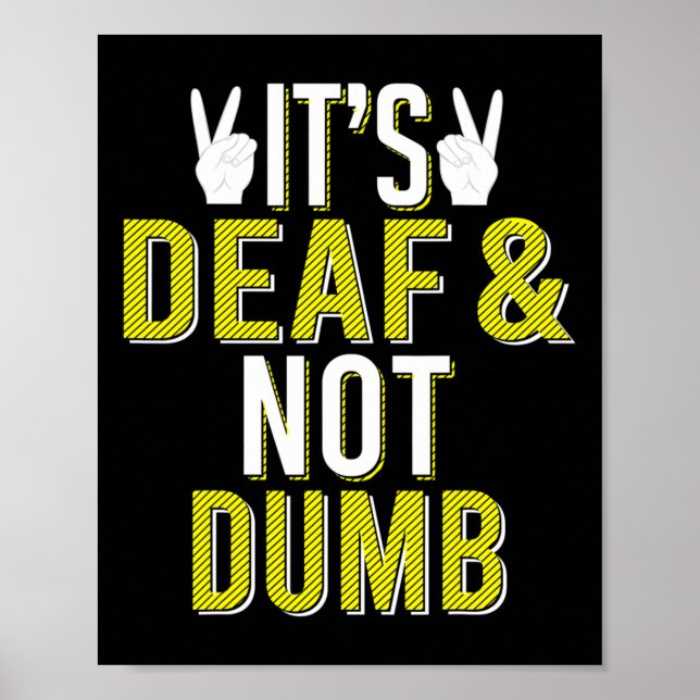 Asl It´s Deaf And Not Dumb Sign Language Deaf Awar Poster (Vorne)