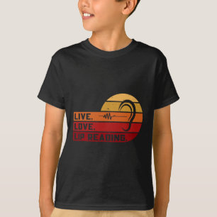 ASL Live Liebe Lip Lesen SignLanguage Deaf Aware T-Shirt