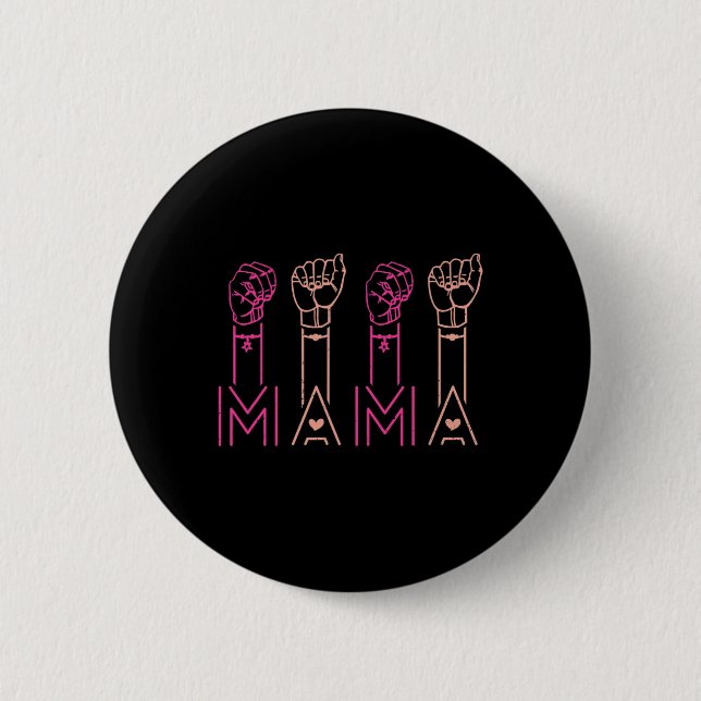 ASL Mama American Sign Language Deaf Awareness Sup Button (Vorderseite)