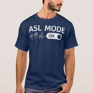 ASL Modus On Interpreter Translator Hand Signing L T-Shirt