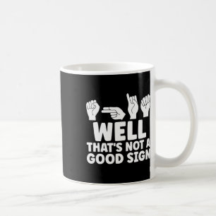 Asl Nun, das ist nicht gut Asl Amerikanische Gebär Kaffeetasse