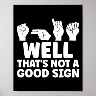 Asl Nun, das ist nicht gut Asl Amerikanische Gebär Poster