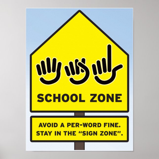 ASL School Zone Poster (Vorne)