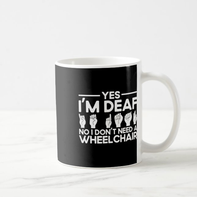 Asl Sign Language Yes I'm Deaf  Kaffeetasse (Rechts)
