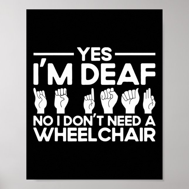 Asl Sign Language Yes I'm Deaf  Poster (Vorne)