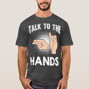 ASL spricht mit der amerikanischen Gebärdensprache T-Shirt