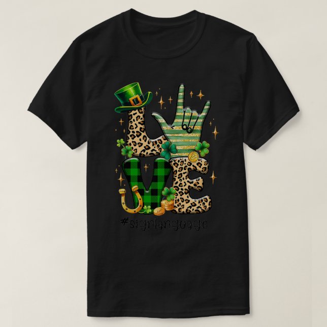 ASL St Patricks Day LIEBE Gebären T-Shirt (Design vorne)