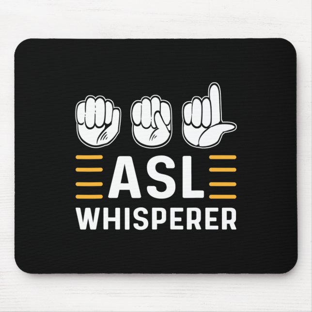 Asl Whisperer. Asl Awareness Hand Sign Language De Mousepad (Vorne)