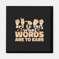 ASL-Zeichen sind für Augen, was Worte sind für Ohr