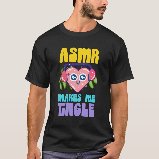 Asmr macht mich dazu, die Kopfhörer für die Ästhet T-Shirt (Vorderseite)