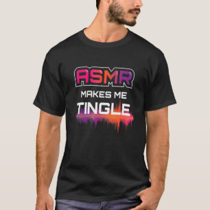 Asmr macht mich zum Entspannenden Relaxen T-Shirt