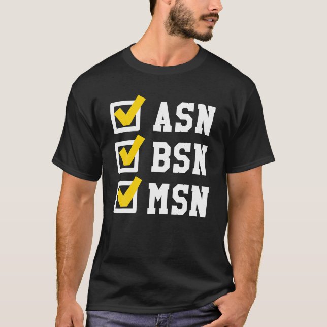 ASN BSN MSN Nursing Degree Checklist Funny Graduat T-Shirt (Vorderseite)