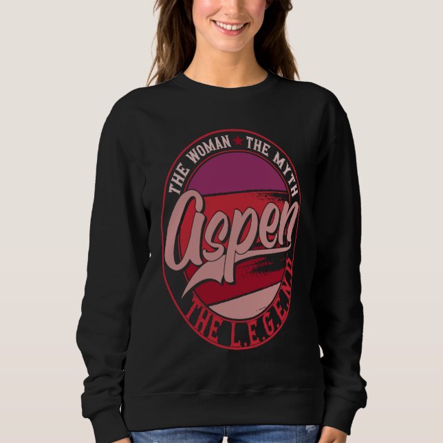 Aspen the Lady of Myth the Legend Sweatshirt (Vorderseite)