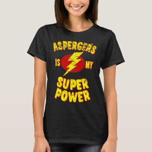 Asperger ist mein Super-Power T-Shirt