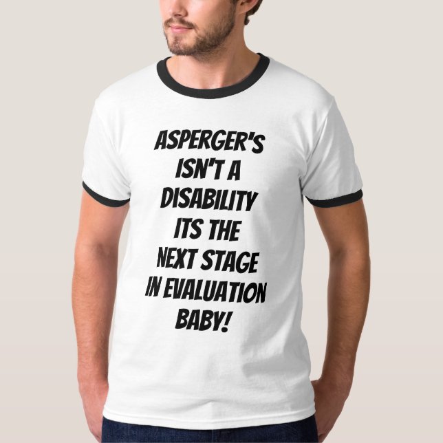 Aspergers ist keine Behinderung T-Shirt (Vorderseite)