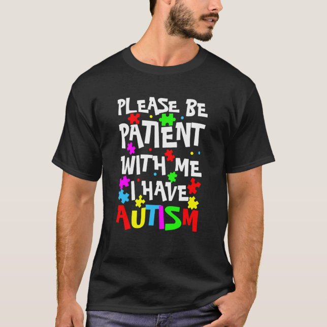 Aspergers Kinder bitte geduldig mit mir ich habe e T-Shirt (Vorderseite)