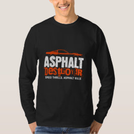 Asphalt Zerstörer Muskel Car T - Shirt - Speed Thr