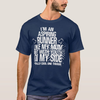 Aspirator wie meine Mutter, aber mit Jugend auf me T-Shirt