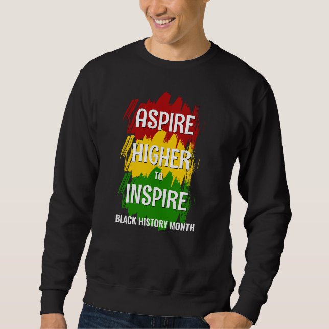 ASPIRE HIGHER INSPIRIER Black History Month Sweatshirt (Vorderseite)