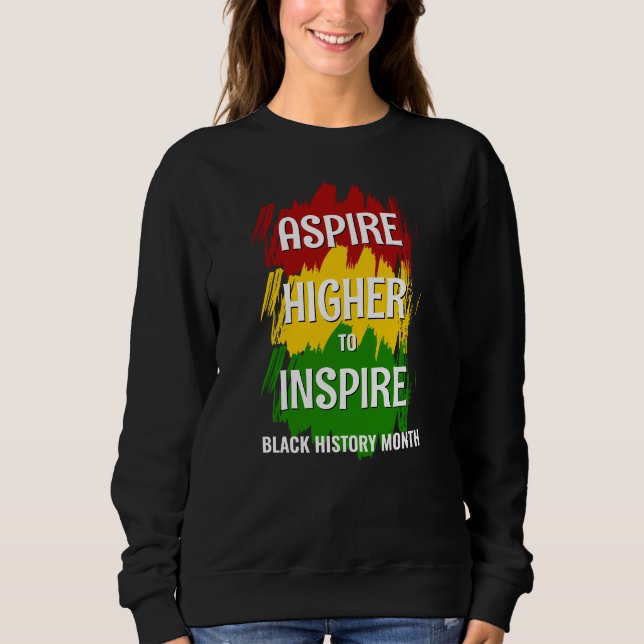 ASPIRE HIGHER INSPIRIER Black History Month Sweatshirt (Vorderseite)