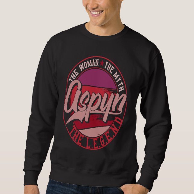 Aspyn the Lady of Myth the Legend Sweatshirt (Vorderseite)