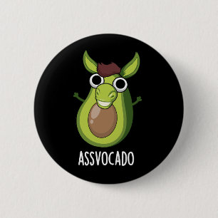 Ass vocado Funny Avocado Pun Dark BG Button