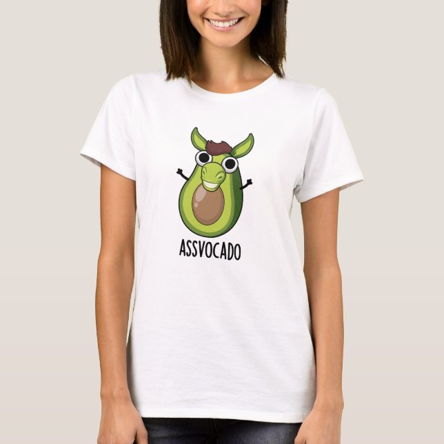 Ass-vocado Funny Avocado Pun T-Shirt (Vorderseite)