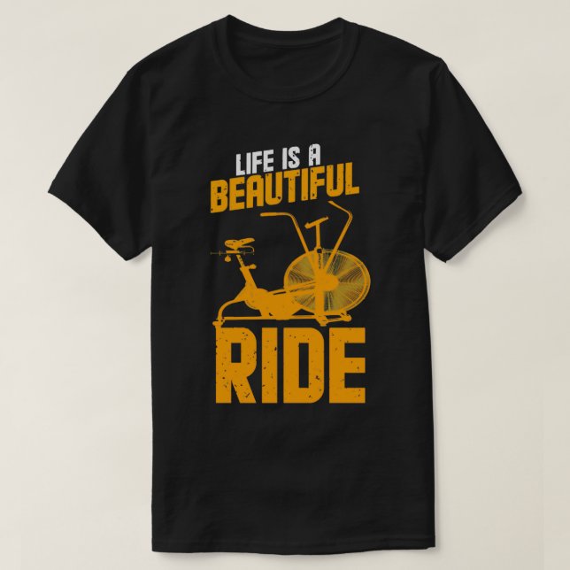 Assault Bike Workouts Zittes Leben ist ein schönes T-Shirt (Design vorne)