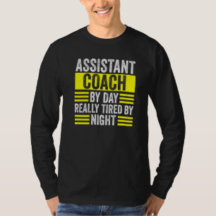 Assistant Coach Day wirklich müde von Nachtbus T-Shirt
